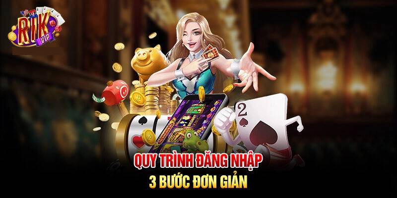 Đăng Nhập RikVip - Mở Cánh Cửa Thế Giới Giải Trí Đỉnh Cao 2 Điền thông tin đăng nhập Rikvip chuẩn xác